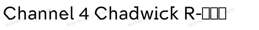 Channel 4 Chadwick R字体转换 Channel 4 Chadwick R字体转换